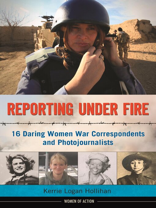 Title details for Reporting Under Fire by Kerrie Logan Hollihan - Available